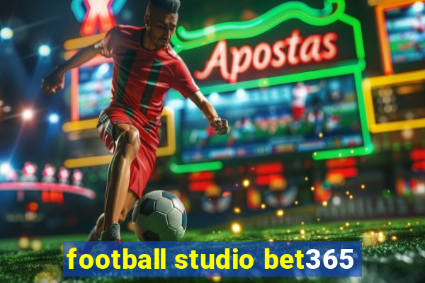 football studio bet365